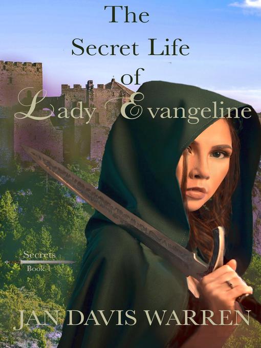 Title details for The Secret Life of Lady Evangeline by Jan Davis Warren - Available